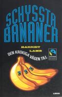 Schyssta bananer : den krokiga v&auml;gen till R&auml;ttvisem&auml;rkt