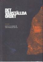 Det vanst&auml;llda ordet : om den sv&aring;ra konsten att v&auml;rna sin integritet