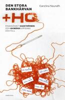 Den stora bankh&auml;rvan : finansparet Hagstr&ouml;mers och Qvibergs uppg&aring;ng och fall : + HQ