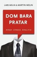Dom bara pratar - Prat, press, politik