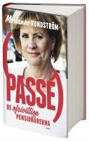 Pass&eacute; : de ofrivilliga pension&auml;rerna