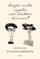 Varf&ouml;r m&aring;la ugglor n&auml;r v&auml;rlden brinner?