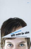 Allt mitt &auml;r ditt : fildelning, upphovsr&auml;tt och f&ouml;rs&ouml;rjning