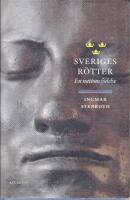 Sveriges r&ouml;tter : en nations f&ouml;delse