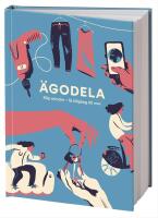 &Auml;godela : k&ouml;p mindre - f&aring; tillg&aring;ng till mer