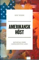 Amerikansk h&ouml;st : reportage fr&aring;n oj&auml;mlikhetens land