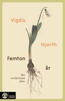 Femton &aring;r : den revolution&auml;ra v&aring;ren