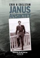 Janusansiktet : ber&auml;ttelsen om diplomaten Harald Edelstams liv och tid