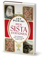 Den sista stationen : en roman om Lev Tolstoys sista &aring;r