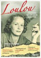 Loulou : k&auml;ndisbarn, deckarpionj&auml;r, &auml;ventyrare