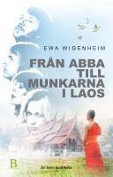 Fr&aring;n ABBA till munkarna i Laos