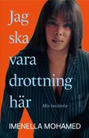 Jag ska vara drottning h&auml;r