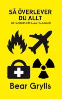 S&aring; &ouml;verlever du allt : en handbok f&ouml;r alla tillf&auml;llen