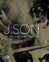 J:son : ett l&auml;tt turbulent portr&auml;tt