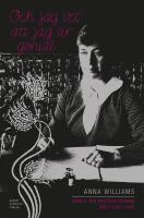 Och jag vet att jag &auml;r genial : Agnes von Krusenstjernas brev 1903-1940. Utgivna av Anna Williams