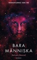 Bara m&auml;nniska