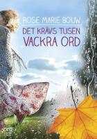 Det kr&auml;vs tusen vackra ord