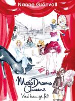 MeloDrama Queens : vad kan g&aring; fel!