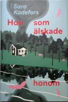 Hon som &auml;lskade honom