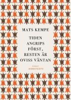 Tiden angrips f&ouml;rst, resten &auml;r oviss v&auml;ntan