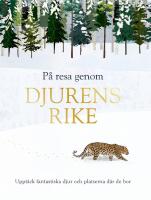 P&aring; resa genom djurens rike