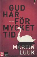 Gud har f&ouml;r mycket tid