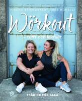 W&ouml;rkout - tufft och lekfullt : tr&auml;ningsboken f&ouml;r alla