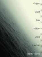 Dagar utan ljus, n&auml;tter utan m&ouml;rker