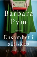 Ensamhet i s&auml;llskap : tv&aring; romaner