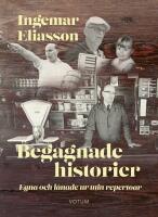 Begagnade historier - Egna och l&aring;nade ur min repertoar