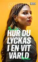 Hur du lyckas i en vit v&auml;rld