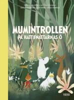 Mumintrollen p&aring; hattifnattarnas &ouml;