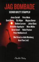 Jag bombade : scener ur ett st&aring;uppliv