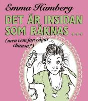 Det &auml;r insidan som r&auml;knas... (men vem fan v&aring;gar chansa?)