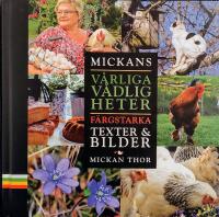 Mickans v&aring;rliga v&aring;dligheter : f&auml;rgstarka texter och bilder