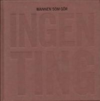 Mannen som g&ouml;r ingenting