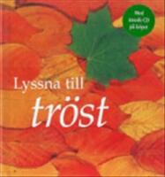 Lyssna till tr&ouml;st