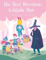 N&auml;r Herr Normsson tr&auml;ffade Hen