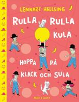 Rulla rulla kula, hoppa p&aring; klack och sula