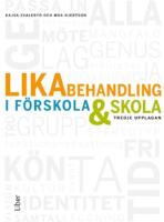 Likabehandling i f&ouml;rskola och skola