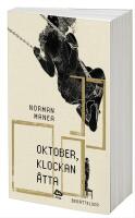 Oktober, klockan &aring;tta : ber&auml;ttelser