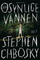 Den osynlige v&auml;nnen. Del 1