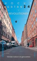 Kocksgatan 24 och revolutionen&nbsp;- V&auml;rlden bakom en gautadres
