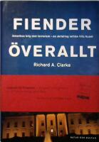 Fiender &ouml;verallt : Amerikas krig mot terrorism - en skildring inifr&aring;n Vita huset