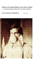 Jakten p&aring; massm&ouml;rdaren som kom undan : i sp&aring;ren av Spanska sjukans virus 1918 och andra pandemier