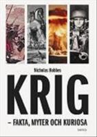 Krig : fakta, myter, och kuriosa