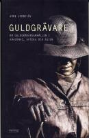 Guldgr&auml;vare : nutida guldgr&auml;varsamh&auml;llen i Amazonas, Afrika och Asien