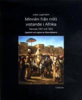 Minnen fr&aring;n mitt vistande i Afrika : Marocko 1831 och 1832