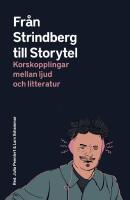 Fr&aring;n Strindberg till Storytel : korskopplingar mellan ljud och litteratur