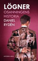 L&ouml;gner : osanningens historia